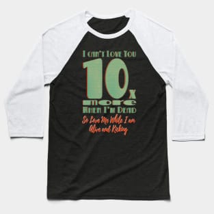 Love 10x More - v1 Baseball T-Shirt